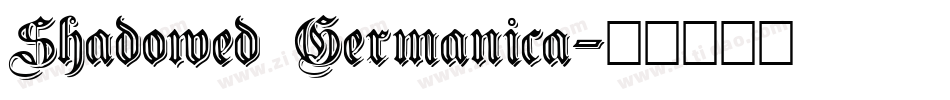 Shadowed Germanica字体转换